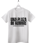 CAMISETA UNA PLAZA LLEVA MI NOMBRE reducida