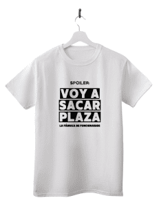 CAMISETA "SPOILER: VOY A SACAR PLAZA"
