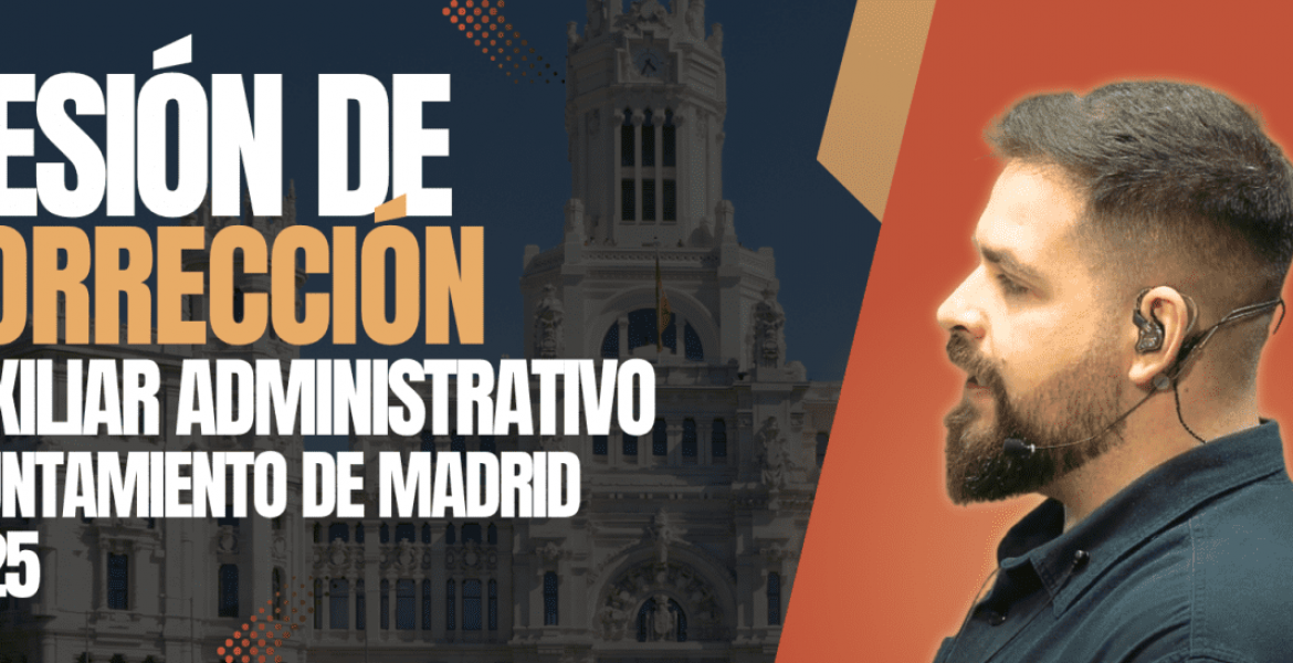 BANNER SESIÓN CORRECIÓN AUX ADMVOS AYTO DE MADRID 2025