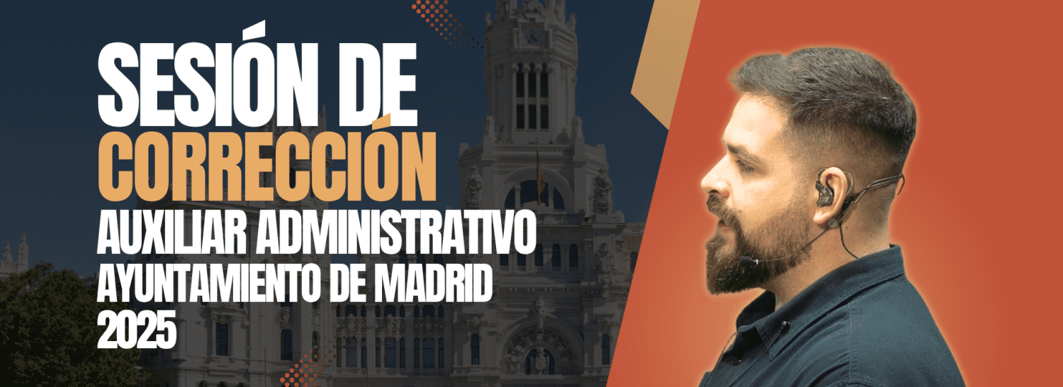 BANNER SESIÓN CORRECIÓN AUX ADMVOS AYTO DE MADRID 2025