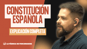CONSTITUCIÓN ESPAÑOLA: EXPLICACIÓN COMPLETA
