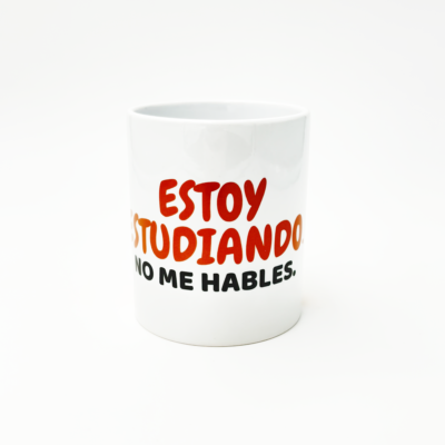 TAZA ESTOY ESTUDIANDO NO ME HABLES