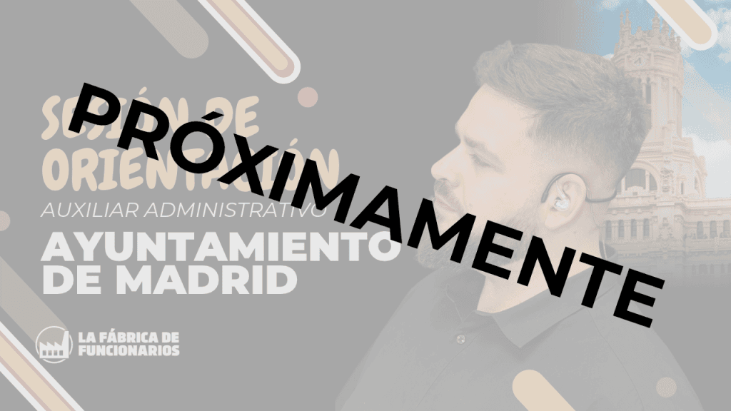 SESIÓN ORIENTACIÓN AYTO MADRID YT PRÓXIMAMENTE (1)